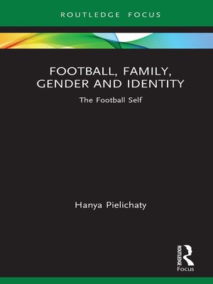 cover image of Football, Family, Gender and Identity